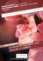 Couverture du livre « Les remedes naturels pour vaincre le diabete » de Bertrand Canavy aux éditions Lulu