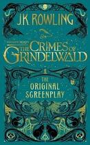 Couverture du livre « THE CRIMES OF GRINDELWALD - FANTASTIC BEASTS. THE ORIGINAL SCREENPLAY » de J. K. Rowling aux éditions Hachette Uk