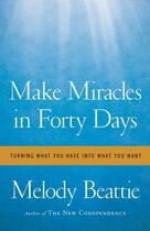 Couverture du livre « Make Miracles in Forty Days » de Melody Beattie aux éditions Simon & Schuster