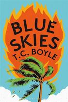Couverture du livre « BLUE SKIES » de T. C. Boyle aux éditions Bloomsbury
