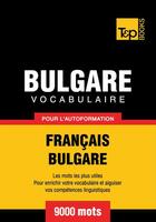Couverture du livre « Vocabulaire Français-Bulgare pour l'autoformation - 9000 mots » de Andrey Taranov aux éditions T&p Books
