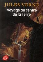 Couverture du livre « Voyage au centre de la Terre » de Jules Verne aux éditions Le Livre De Poche Jeunesse