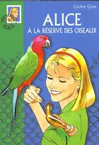 Couverture du livre « Alice Tome 21 : Alice à la réserve des oiseaux » de Caroline Quine aux éditions Hachette Jeunesse