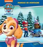 Couverture du livre « La Pat'Patrouille ; panique en montagne » de  aux éditions Hachette Jeunesse