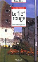 Couverture du livre « Le fief rouge : Derrière le périph' » de Anna Alter aux éditions Hachette Litteratures
