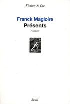 Couverture du livre « Présents » de Franck Magloire aux éditions Seuil