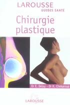 Couverture du livre « Chirurgie Plastique » de E Delay et K Chekaroua aux éditions Larousse