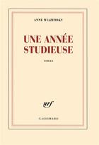 Couverture du livre « Une année studieuse » de Anne Wiazemsky aux éditions Gallimard