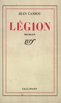 Couverture du livre « Legion » de Jean Cassou aux éditions Gallimard