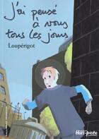 Couverture du livre « J'ai pensé à vous tous les jours » de Pierre Bailly et Louperigot aux éditions Gallimard-jeunesse