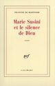 Couverture du livre « Marie susini et le silence de dieu » de Martinoir F D. aux éditions Gallimard (patrimoine Numerise)