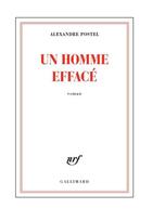 Couverture du livre « Un homme effacé » de Alexandre Postel aux éditions Gallimard