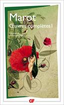 Couverture du livre « Oeuvres complètes Tome 1 » de Clement Marot aux éditions Flammarion