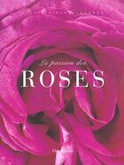 Couverture du livre « La passion des roses » de Girard-Lagorce S. aux éditions Flammarion