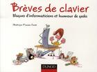 Couverture du livre « Brèves de clavier ; blagues d'informaticiens et humour de geeks » de Francois Cointe aux éditions Dunod