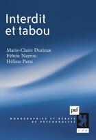 Couverture du livre « Interdit et tabou » de Marie-Claire Durieux et Helene Parat et Felicie Nayrou aux éditions Puf