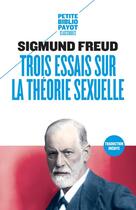 Couverture du livre « Trois essais sur la théorie sexuelle » de Sigmund Freud aux éditions Payot