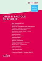 Couverture du livre « Droit et pratique du divorce (édition 2018/2019) » de Pierre-Jean Claux aux éditions Dalloz