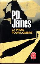 Couverture du livre « La proie pour l'ombre » de Phyllis Dorothy James aux éditions Le Livre De Poche