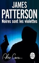 Couverture du livre « Noires sont les violettes » de James Patterson aux éditions Le Livre De Poche