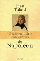 Couverture du livre « Dictionnaire amoureux : de Napoléon » de Jean Vitaux aux éditions Plon