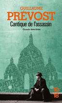 Couverture du livre « Cantique de l'assassin » de Guillaume Prevost aux éditions 10/18