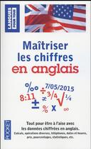 Couverture du livre « Maîtriser les chiffres en anglais » de  aux éditions Pocket