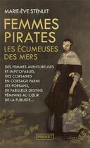 Couverture du livre « Femmes pirates : les écumeuses des mers » de Marie-Eve Stenuit aux éditions Pocket