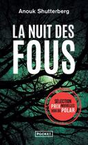 Couverture du livre « La Nuit des fous » de Anouk Shutterberg aux éditions Pocket