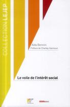 Couverture du livre « Le voile de l'intéret social » de Aida Bennini aux éditions Lejep