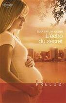 Couverture du livre « L'écho du secret » de Tara Taylor Quinn aux éditions Harlequin