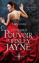 Couverture du livre « Steampunk chronicles t.1 ; l'étrange pouvoir de Finley Jayne » de Kady Cross aux éditions Harpercollins