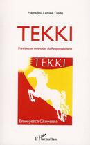 Couverture du livre « Tekki ; principes et méthodes du responsabilisme » de Mamadou-Lamine Diallo aux éditions L'harmattan