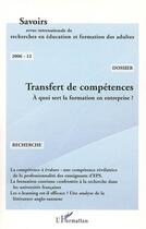 Couverture du livre « Revue savoirs Tome 12 ; transfert de compétences ; à quoi sert la formation en entreprise ? » de Terrisse/Meunier aux éditions Editions L'harmattan