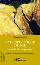 Couverture du livre « Hydropolitique du Nil ; du conflit à la coopération ? » de Edouard Boinet aux éditions L'harmattan