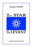 Couverture du livre « The Star of the Levant » de Josquin Barre aux éditions Books On Demand