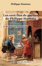 Couverture du livre « Les cent fins de parties de Philippe Stamma » de Philippe Stamma aux éditions Books On Demand