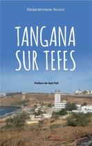 Couverture du livre « Tangana sur tefes » de Ngaide Abdarahmane aux éditions L'harmattan