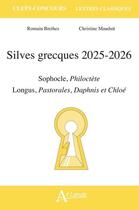 Couverture du livre « Silves grecques 2025-2026 - sophocle, philoctete ; longus, pastorales » de Mauduit/Brethes aux éditions Atlande Editions