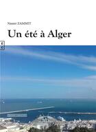 Couverture du livre « Un été à Alger » de Nasser Zammit aux éditions Complicites