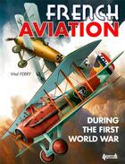 Couverture du livre « French aircraft wwi » de Vital Ferry aux éditions Histoire Et Collections