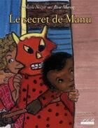 Couverture du livre « Le secret de Manu » de Javie Munoz et Nicole Noizet aux éditions Plb