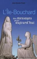Couverture du livre « L'île-Bouchard ; des messages pour aujourd'hui » de Jean-Romain Frisch aux éditions Emmanuel