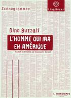 Couverture du livre « L'homme qui ira en Amérique » de Dino Buzzati aux éditions L'entretemps