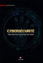 Couverture du livre « Cybersécurité : méthode de gestion de crise » de  aux éditions Va Press