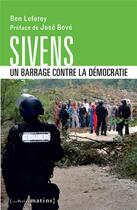 Couverture du livre « Sivens, un barrage contre la démocratie » de Ben Lefetey aux éditions Les Petits Matins