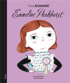 Couverture du livre « Petite & GRANDE : Emmeline Pankhurst » de Ana Sanfelippo et Lisbeth Kaiser aux éditions Kimane