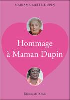 Couverture du livre « Hommage à maman Dupin » de Mariama Meite-Dupin aux éditions De L'onde