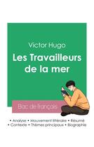 Couverture du livre « Réussir son Bac de français 2023 : Analyse des Travailleurs de la mer de Victor Hugo » de Victor Hugo aux éditions Bac De Francais