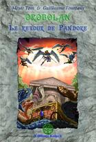Couverture du livre « Le retour de Pandore » de Guillaume Fourteaux aux éditions Editions Kelach